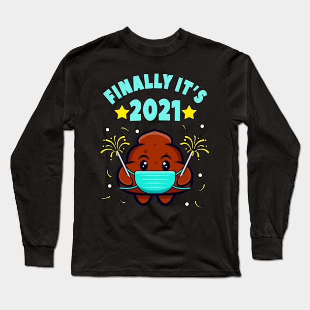 It's Finally 2021 Funny New Year Poop Mask Long Sleeve T-Shirt by Foxxy Merch